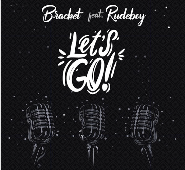 Photo of Bracket – Let’s Go ft. Rudeboy (Audio Song)