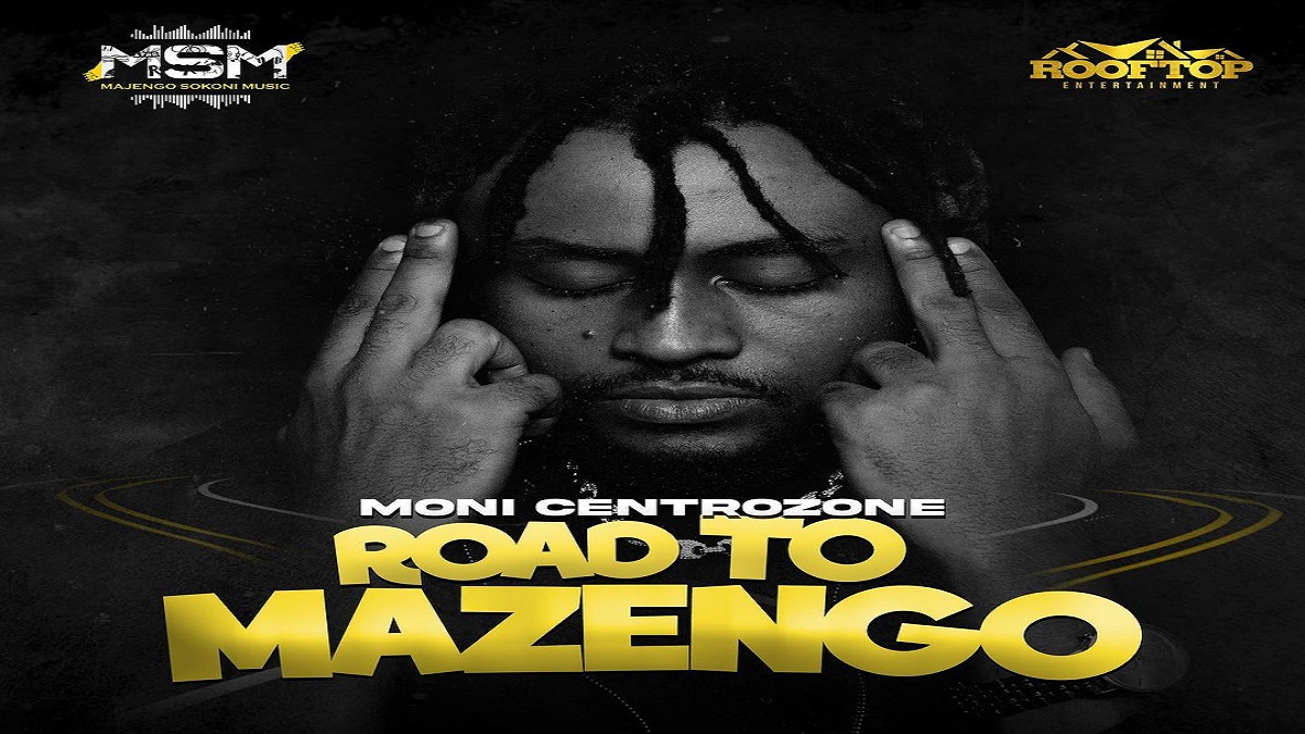Moni Centrozone Drops Much Anticipated EP 'Road To Mazengo' Ft Young Lunya, Slimsal & One Six