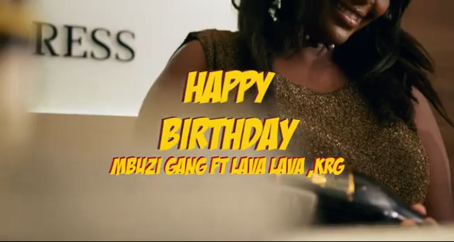 Video Mbuzi Gang Ft Lava Lava & KRG The Don – Happy Birthday