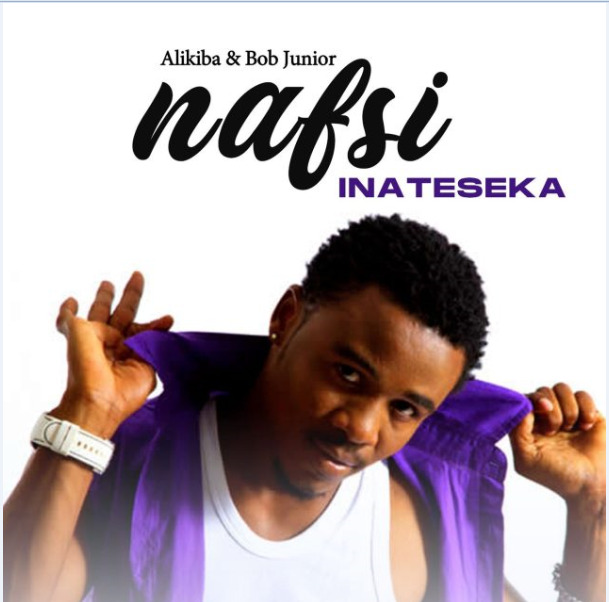 Alikiba Ft Bob Junior – Nafsi Inateseka Mp3 Download