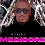 Alikiba – Mediocre Mp3 Download
