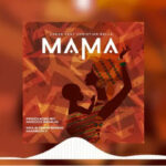 Chege Ft Christian Bella – Mama Mp3 Download