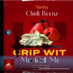 Chidi Beenz – Crip Wit Me Call Me