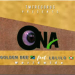 Golden Dee Ft Lolilo – Ona Mp3 Download