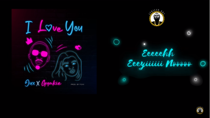 Jux Ft Gyakie - I Love You [Lyrics] (Visualizer)