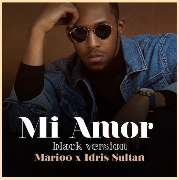Marioo X Idris Sultan – Mi Amor (Black love version)