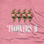 Rayvanny Drops New EP Album ‘Flowers II’ Ft Zuchu, Roki, Ray C, Naidia Mukami & Marioo