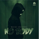 Walter Chilambo – Nobody Mp3 Download