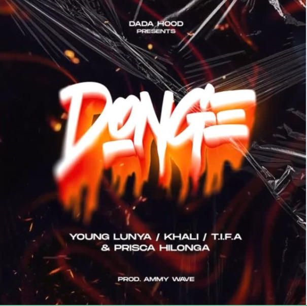 Young Lunya X Khali X T.I.F.A & Prisca Hilonga(Dada Hood) – Donge Mp3 Download