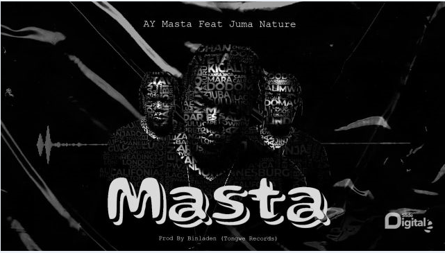 AUDIO AY Ft Juma Nature – Masta Mp3 Download