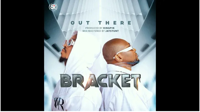 AUDIO Bracket – Out There Mp3 Download