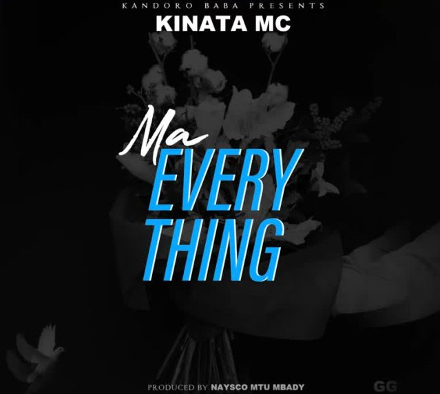 AUDIO Kinata MC – Ma Everything Mp3 Download