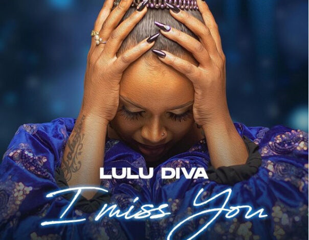 AUDIO Lulu Diva – I Miss You Mama Mp3 Download