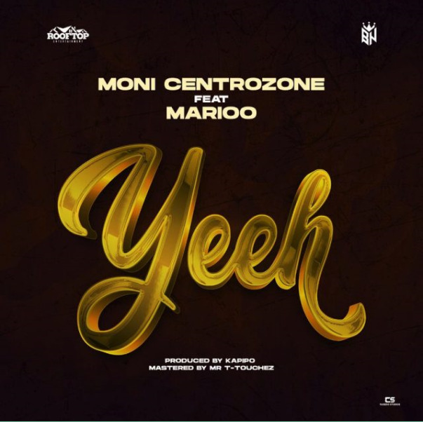 AUDIO Moni Centrozone Ft Marioo – Yeeh Mp3 Download