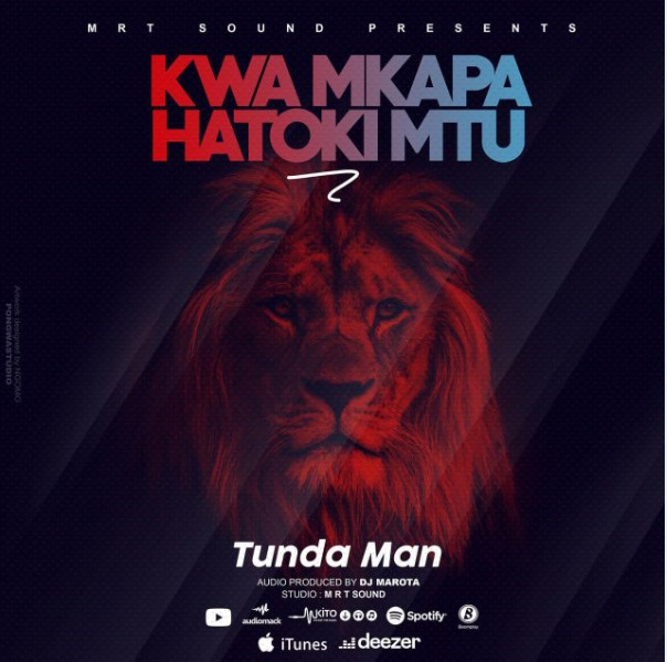 AUDIO Tunda Man – Kwa Mkapa Hatoki Mtu Mp3 Download