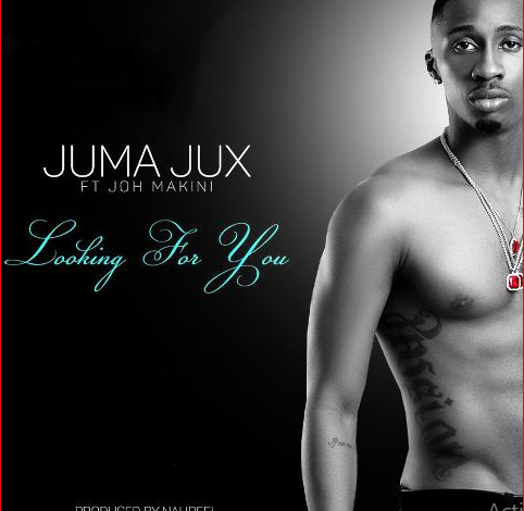 Jux Ft Joh Makini - Looking For You Mp3 Download