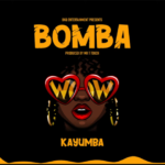 Kayumba – Bomba Mp3 Download