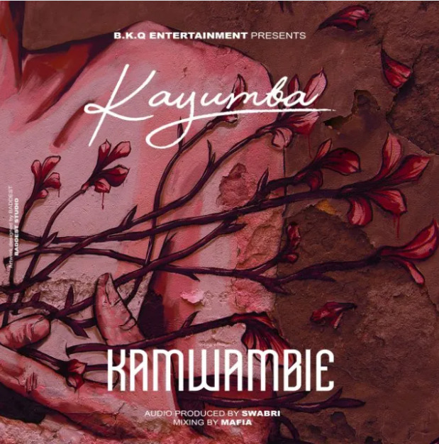 Kayumba – Kamwambie Mp3 Download