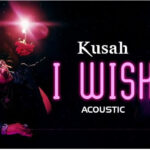 Kusah – I wish (Acoustic Version) Mp3 Download