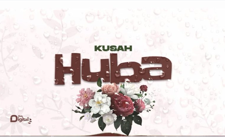 AUDIO Kusah – Huba Mp3 Download