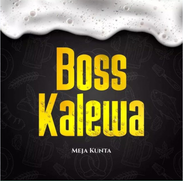 AUDIO Meja Kunta – Bosi Kalewa Mp3 Download