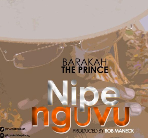 Baraka the Prince - Nipe Nguvu Mp3 Download