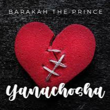 Barakah The Prince - Yanachosha Mp3 Download