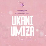 Haitham Kim Ft Dayoo & Lody Music – Ukaniumiza Remix