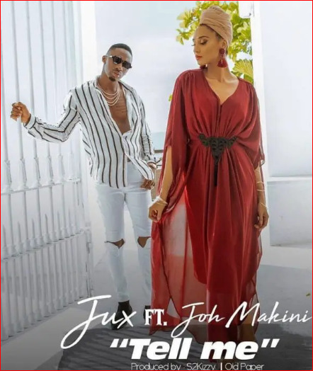 Jux Ft Joh Makini - Tell me Mp3 Download