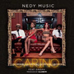 Nedy Music Ft Singah - Carino Mp3 Download