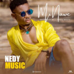 Nedy Music - Mi nawe Mp3 Download