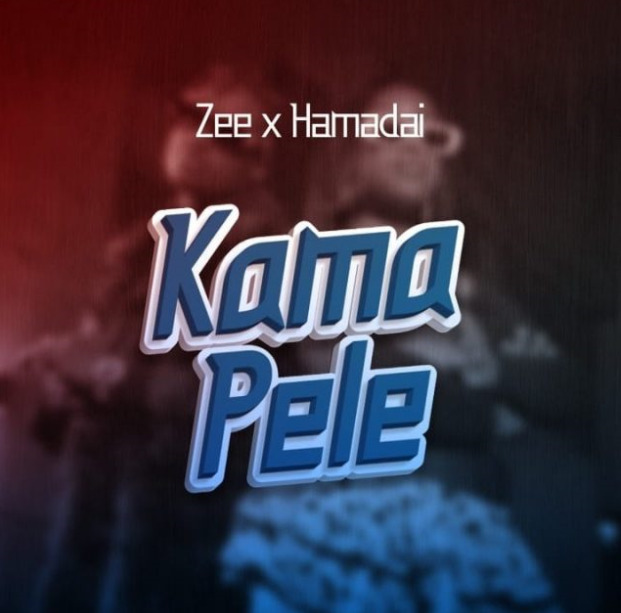 AUDIO Hamadai Ft Zee Cute – Kama Pele Mp3 Download