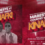 AUDIO Mabeste Ft Country Wizzy – Kinafki Mp3 Download