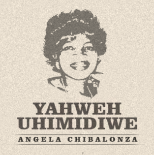 Angela Chibalonza - Yahwe Uhimidiwe Mp3 Download