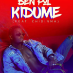 Ben Pol Ft Chidinma - Kidume Download