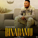 Christian Bella - Binadamu Download