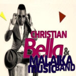 Christian Bella Ft Malaika Band - Lamba Lamba Download