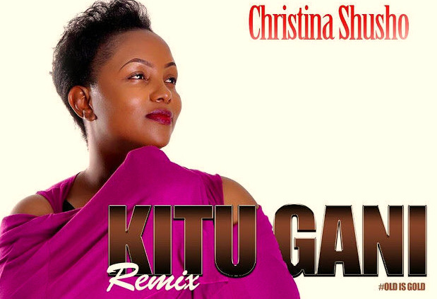 Christina Shusho - Kitu Gani Mp3 Download