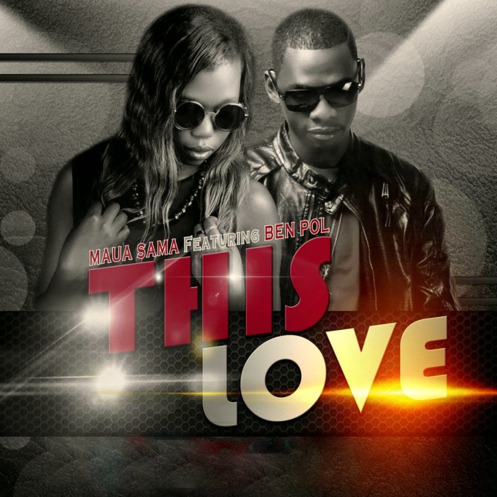 Maua Sama Ft Ben Pol - This Love Download