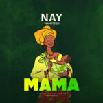 Nay Wa mitego - Mama Download