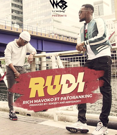 Rich Mavoko Ft Patoranking - Rudi Download