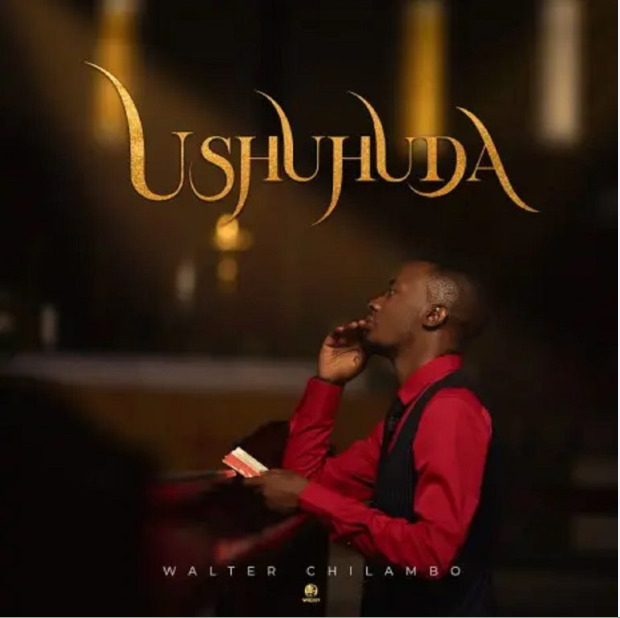 Walter Chilambo – Ushuhuda Album