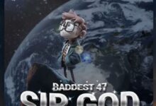 Photo of AUDIO: Baddest 47 – Sir God | Mp3 Download