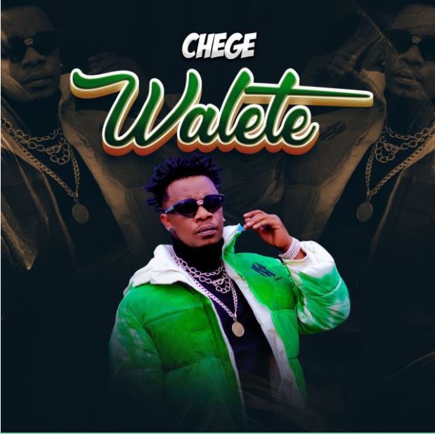 AUDIO Chege – Walete Mp3 Download