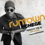 AUDIO Chege – Run Town Mp3 Download