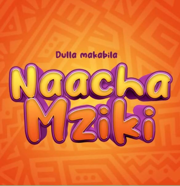 AUDIO Dulla Makabila – Naacha Mziki Mp3 Download