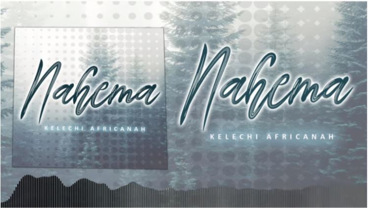 AUDIO Kelechi Africana – Nahema Mp3 Download