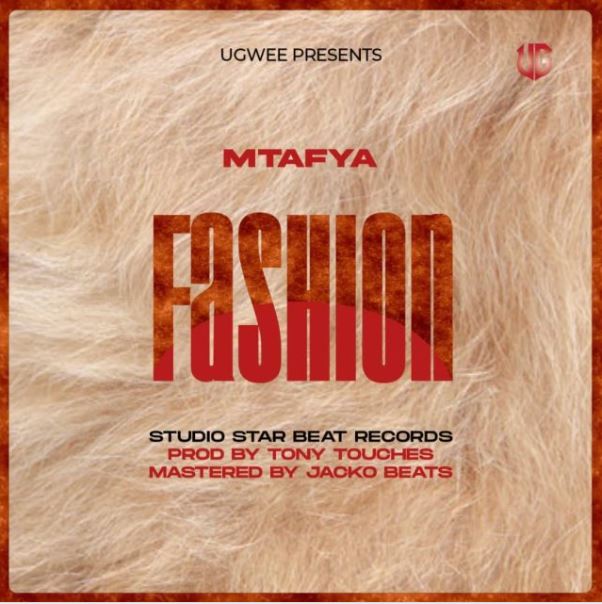 AUDIO Mtafya – Fashion Mp3 Download