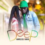 AUDIO Nameless Ft Wahu – Deep Mp3 Download