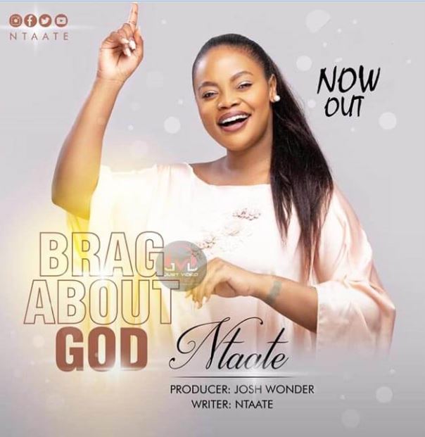 AUDIO Ntaate – Brag About God Mp3 Download